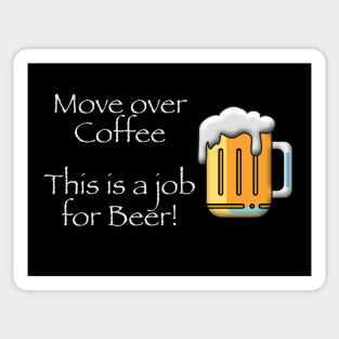 Move Over Coffee Sticker